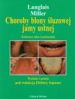 Choroby błony śluzowej jamy ustnej. Autor: Langlais Robert P., Miller Craig S.. Dadada.pl Okładka książki Choroby błony śluzowej jamy ustnej