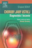 Choroby jamy ustnej. Autor: Scully Crispian. Dadada.pl Okładka książki Choroby jamy ustnej