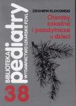 Choroby zakaźne i pasożytnicze u dzieci. Autor: Rudkowski Zbigniew. Dadada.pl Okładka książki Choroby zakaźne i pasożytnicze u dzieci