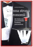 Okładka książki Ciemna strona gastronomii