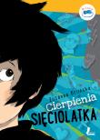 Cierpienia Sięciolatka. Autor: Orlińska Zuzanna. Dadada.pl Okładka książki Cierpienia Sięciolatka