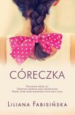 Córeczka. Autor: Fabisińska Liliana. Dadada.pl Okładka książki Córeczka