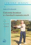 Ćwiczenia lecznicze w chorobach reumatycznych. Autor: Adam Rosławski. Dadada.pl Okładka książki Ćwiczenia lecznicze w chorobach reumatycznych