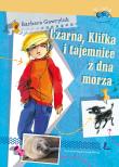 Czarna, Klifka i tajemnice z dna morza. Autor: Barbara Gawryluk. Dadada.pl Okładka książki Czarna, Klifka i tajemnice z dna morza