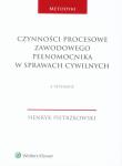 Czynności procesowe zawodowego pełnomocnika w sprawach cywilnych. Autor: Pietrzkowski Henryk. Dadada.pl Okładka książki Czynności procesowe zawodowego pełnomocnika w sprawach cywilnych