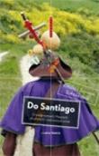 Do Santiago O pielgrzymach Maurach pluskwach i czerwonym winie. Autor: Sokolik Emilia, Sokolik Szymon. Dadada.pl Okładka książki Do Santiago O pielgrzymach Maurach pluskwach i czerwonym winie