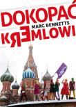 Dokopać Kremlowi. Autor: Bennetts Marc. Dadada.pl Okładka książki Dokopać Kremlowi