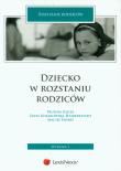 Dziecko w rozstaniu rodziców. Autor: Gluza Paulina, Kołakowska-Halbersztadt Zofia, Tański Maciej. Dadada.pl Okładka książki Dziecko w rozstaniu rodziców