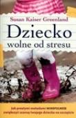 Okładka książki Dziecko wolne od stresu
