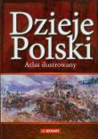 Dzieje Polski atlas ilustrowany DEMART. Autor: praca zbiorowa. Dadada.pl Okładka książki Dzieje Polski atlas ilustrowany DEMART