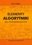 Elementy algorytmiki dla początkujących. Autor: Palka Ewa. Dadada.pl Okładka książki Elementy algorytmiki dla początkujących