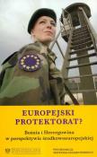 Europejski protektorat Bośnia i Hercegowina w perspektywie środkowoeuropejskiej. Autor: Mateusz Gniazdowski (red.). Dadada.pl Okładka książki Europejski protektorat Bośnia i Hercegowina w perspektywie środkowoeuropejskiej