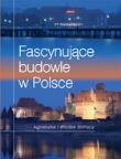 Okładka książki Fascynujące budowle w Polsce.