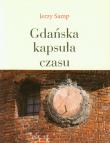 Gdańska kapsuła czasu. Autor: Samp Jerzy. Dadada.pl Okładka książki Gdańska kapsuła czasu