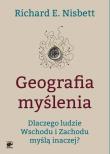 Geografia myślenia w.2015. Autor: Nisbett Richard E.. Dadada.pl Okładka książki Geografia myślenia w.2015