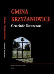 Gmina Krzyżanowice. Gemeinde Kreuzenort. Autor: Wawoczny Grzegorz. Dadada.pl Okładka książki Gmina Krzyżanowice. Gemeinde Kreuzenort