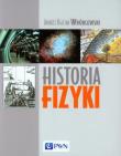 Historia fizyki. Autor: Wróblewski Andrzej Kajetan. Dadada.pl Okładka książki Historia fizyki