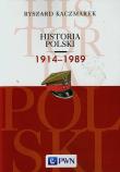 Historia Polski 1914-1989. Autor: Kaczmarek Ryszard. Dadada.pl Okładka książki Historia Polski 1914-1989