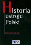 Historia ustroju Polski. Autor: Kallas Marian. Dadada.pl Okładka książki Historia ustroju Polski