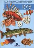 Ilustrowana Encyklopedia Ryb. Autor: Trepka Andrzej. Dadada.pl Okładka książki Ilustrowana Encyklopedia Ryb