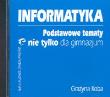 Okładka książki Informatyka Podstawowe tematy nie tylko dla gimnazjum CD