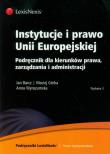 Instytucje i prawo Unii Europejskiej. Autor: Barcz Jan, Górka Maciej, Wyrozumska Anna. Dadada.pl Okładka książki Instytucje i prawo Unii Europejskiej
