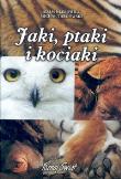 Jaki ptaki i kociaki. Autor: Hlebowicz Adam, Targowski Michał. Dadada.pl Okładka książki Jaki ptaki i kociaki