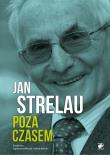 Jan Strelau. Poza czasem. Autor: Jan Strelau, Agnieszka Wilczyńska, Balicki Jakub. Dadada.pl Okładka książki Jan Strelau. Poza czasem