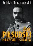 Okładka książki Józef Piłsudski. Marzyciel i strateg