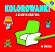 Kolorowanki z grubym obrysem. W domu. Autor: gruby obrys. Dadada.pl Okładka książki Kolorowanki z grubym obrysem. W domu