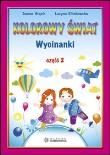Okładka książki Kolorowy świat. Wycinanki cz.2