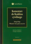 Komentarz do Kodeksu cywilnego Księga 2. Autor: Rudnicki Stanisław, Rudnicki Grzegorz. Dadada.pl Okładka książki Komentarz do Kodeksu cywilnego Księga 2