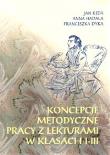 Koncepcje metodyczne pracy z lekturami w kl.I-III. Autor: Hadała Anna, Dyka Franciszka. Dadada.pl Okładka książki Koncepcje metodyczne pracy z lekturami w kl.I-III