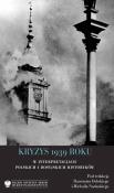 Kryzys 1939 roku w interpretacjach polskich i rosyjskich historyków. Wydawca: Polski Instytut Spraw Międzynarodowych. Dadada.pl Opakowanie Kryzys 1939 roku w interpretacjach polskich i rosyjskich historyków
