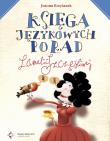 Księga językowych porad Lamelii Szczęśliwej. Autor: Krzyżanek Joanna. Dadada.pl Okładka książki Księga językowych porad Lamelii Szczęśliwej
