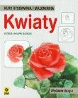 Okładka książki Kwiaty Kurs rysowania i malowania