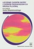 Leczenie chorób skóry i chorób przenoszonych drogą płciową. Autor: Szepietowski Jacek. Dadada.pl Okładka książki Leczenie chorób skóry i chorób przenoszonych drogą płciową