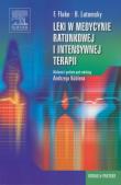 Leki w medycynie ratunkowej i intensywnej terapii. Autor: Flake Frank, Lutomsky Boris. Dadada.pl Okładka książki Leki w medycynie ratunkowej i intensywnej terapii