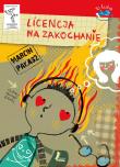 Licencja na zakochanie. Autor: Pałasz Marcin. Dadada.pl Okładka książki Licencja na zakochanie