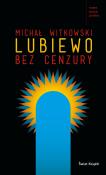 Lubiewo bez cenzury w.2014. Autor: Witkowski Michał. Dadada.pl Okładka książki Lubiewo bez cenzury w.2014
