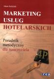 Marketing usług hotelarskich Poradnik metodyczny. Autor: Adam Stefański. Dadada.pl Okładka książki Marketing usług hotelarskich Poradnik metodyczny