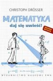 Matematyka daj się uwieść. Autor: Drosser Christoph. Dadada.pl Okładka książki Matematyka daj się uwieść