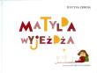 Matylda wyjeżdża. Autor: Zbroja Justyna. Dadada.pl Okładka książki Matylda wyjeżdża