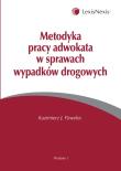 Okładka książki Metodyka pracy adwokata w sprawach wypadków drogowych