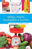 Miary, miarki niezbędne w kuchni. Autor: Opracowanie zbiorowe. Dadada.pl Okładka książki Miary, miarki niezbędne w kuchni
