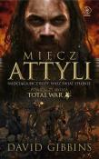 Miecz Attyli. Autor: Gibbins David. Dadada.pl Okładka książki Miecz Attyli