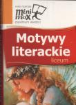 Minimax Motywy literackie Liceum. Autor: Dorota Stopka, Nawrot Agnieszka. Dadada.pl Okładka książki Minimax Motywy literackie Liceum