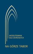 Okładka książki Modlitewnik dla dorosłych. Na górze Tabor (OT)
