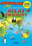 Mój pierwszy atlas zwierząt. Autor: Guzowska Beata, Stocka Katarzyna. Dadada.pl Okładka książki Mój pierwszy atlas zwierząt