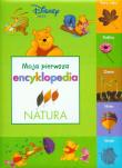 Moja pierwsza encyklopedia - Natura. Autor: praca zbiorowa. Dadada.pl Okładka książki Moja pierwsza encyklopedia - Natura